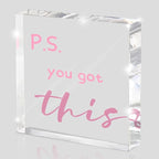 PS: You Got This' Bold Pink Acrylic Sign by MUZRUYOU