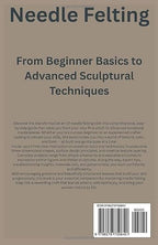 Needle Felting: From Beginner Basics to Advanced Sculptural Techniques - Image 2