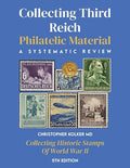 Collecting Third Reich Philatelic Material: Collecting Historic Stamps Of World by Unknown