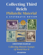 Collecting Third Reich Philatelic Material: Collecting Historic Stamps Of World by Unknown