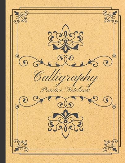 Calligraphy Practice Notebook: Calligraphy Practice Paper and Workbook by Unknown