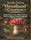 Needle Felting Woodland Creations by Unknown