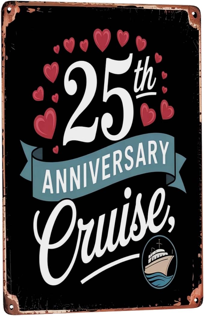 25th Anniversary Cruise metal tin sign 8x12 inch decorative wall decor by LifeWheel