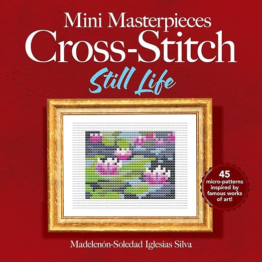 Mini Masterpieces Cross-Stitch: Still Life by Unknown