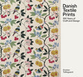 Danish Textile Prints: 100 Years of Craft and Design by Unknown