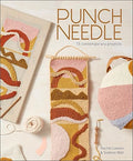 Punch Needle: 15 Contemporary Projects by Unknown